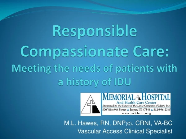 Responsible Compassionate Care: Meeting the needs of patients with a history of IDU