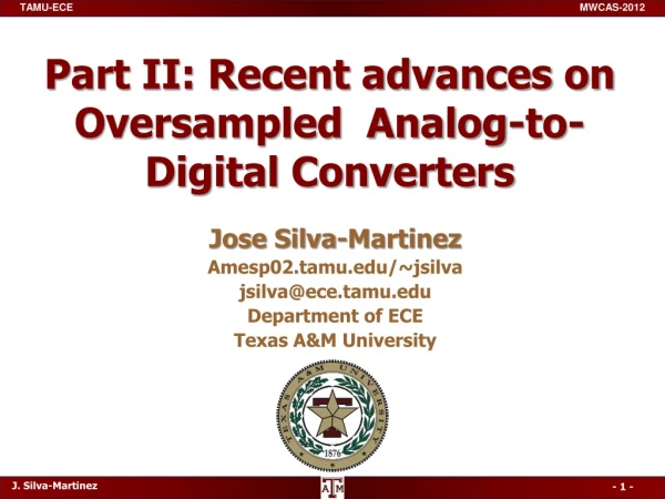 Jose Silva-Martinez Amesp02.tamu/~ jsilva jsilva@ece.tamu Department of ECE