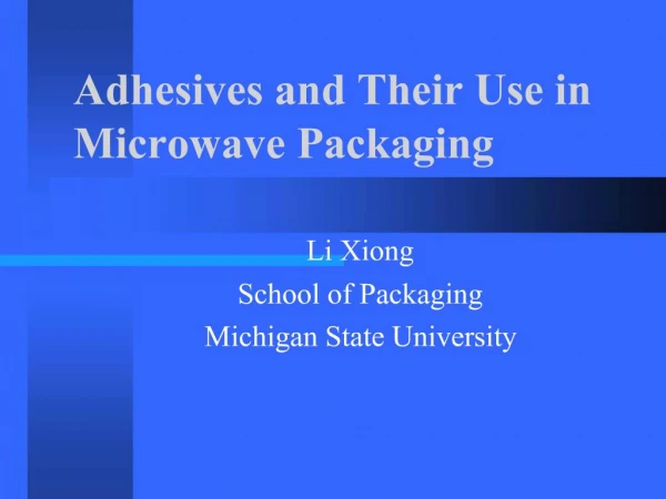 Adhesives and Their Use in Microwave Packaging
