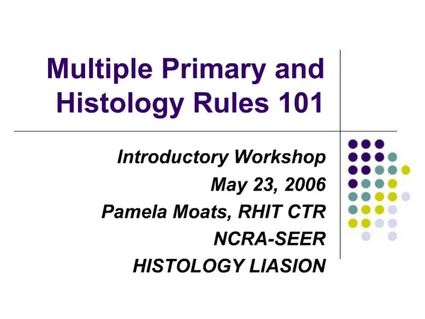 Multiple Primary and Histology Rules 101