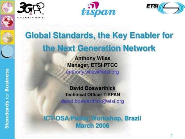 Global Standards, the Key Enabler for the Next Generation Network
