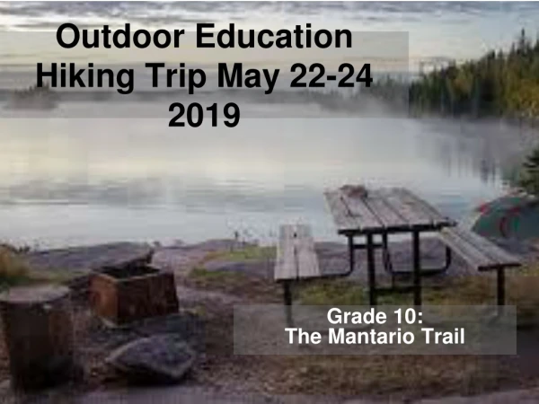 Outdoor Education Hiking Trip May 22-24 2019