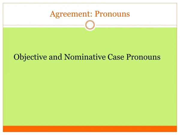 Agreement: Pronouns