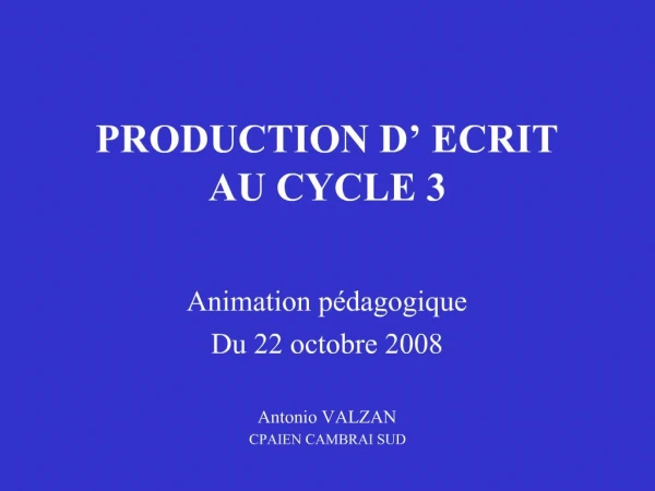 PRODUCTION D ECRIT AU CYCLE 3