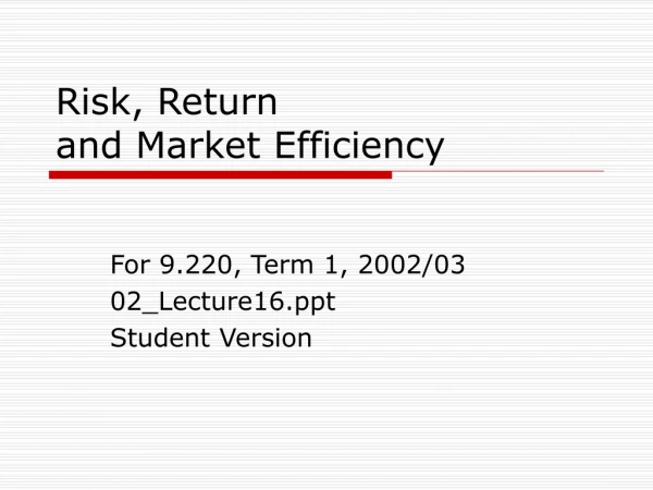 Risk, Return and Market Efficiency