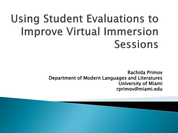 Using Student Evaluations to Improve Virtual Immersion Sessions