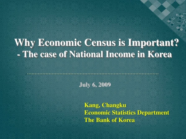 Why Economic Census is Important? - The case of National Income in Korea