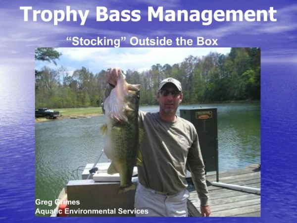 Trophy Bass Management