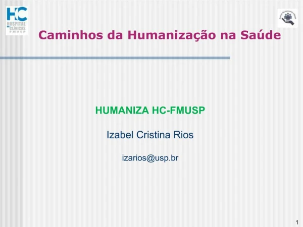 HUMANIZA HC-FMUSP Izabel Cristina Rios izariosusp.br