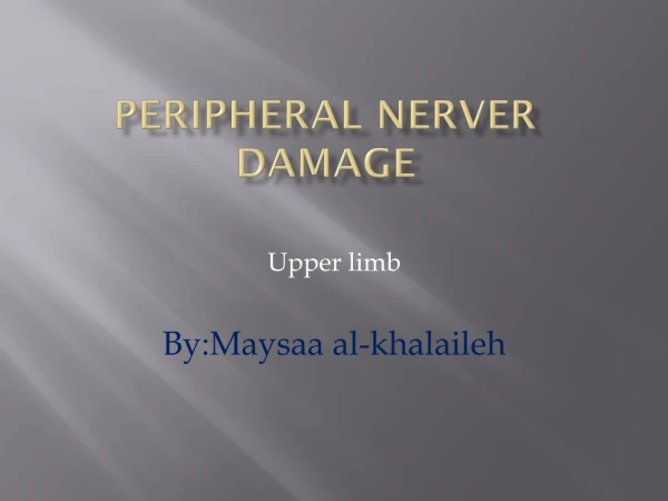 Peripheral nerver damage
