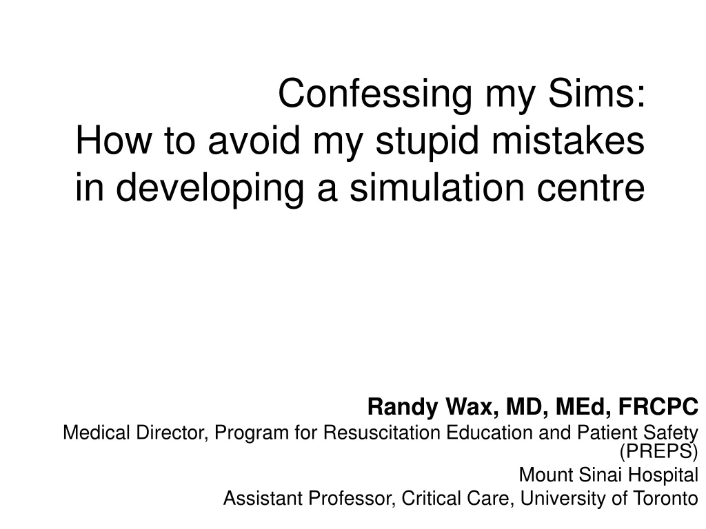 confessing my sims how to avoid my stupid mistakes in developing a simulation centre