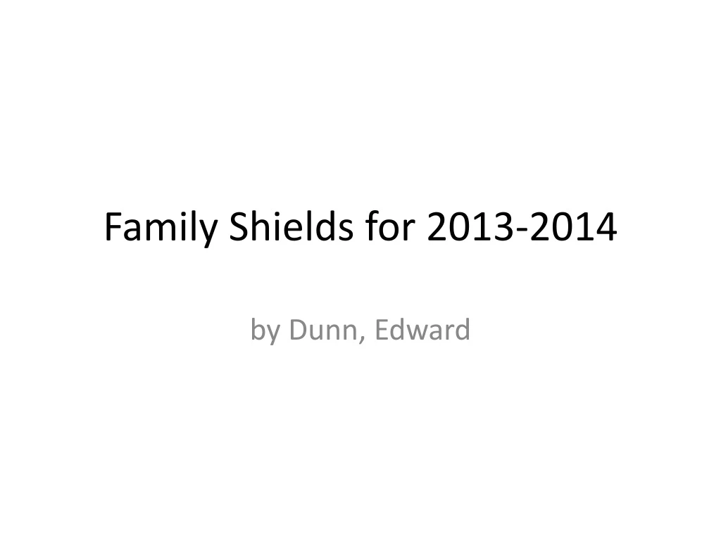 family shields for 2013 2014