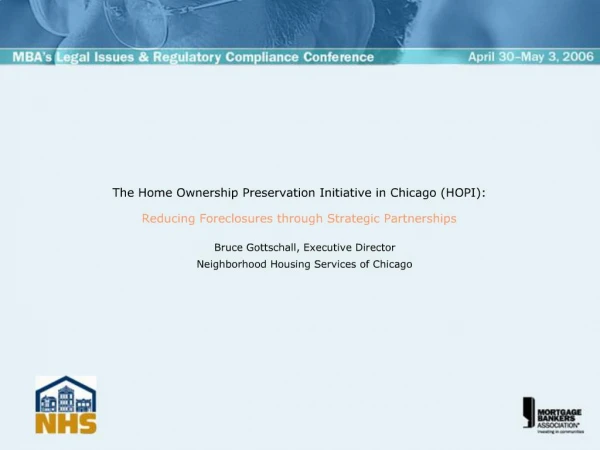 The Home Ownership Preservation Initiative in Chicago HOPI: Reducing Foreclosures through Strategic Partnerships