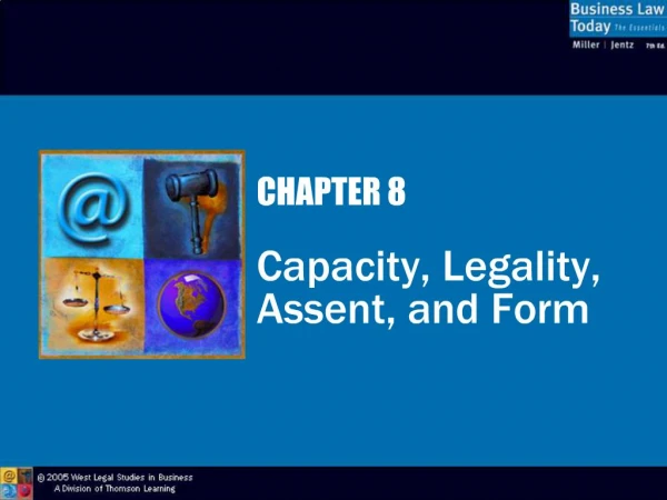 CHAPTER 8 Capacity, Legality, Assent, and Form