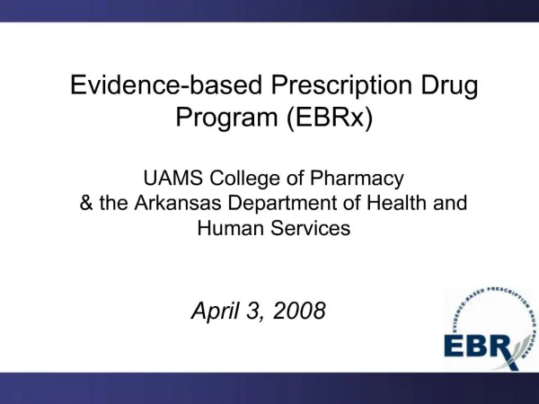 Evidence-based Prescription Drug Program EBRx UAMS College of Pharmacy the Arkansas Department of Health and Human Ser