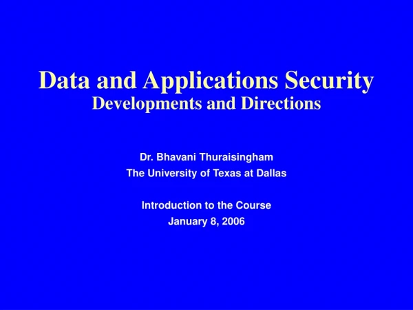 data and applications security developments and directions