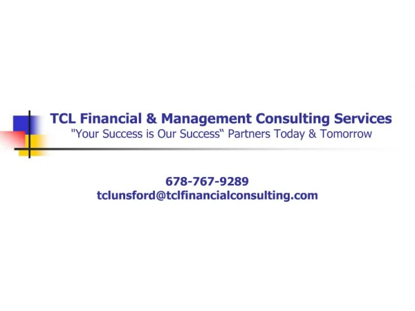 TCL Financial Management Consulting Services Your Success is Our Success Partners Today Tomorrow