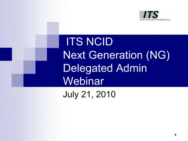 ITS NCID Next Generation NG Delegated Admin Webinar