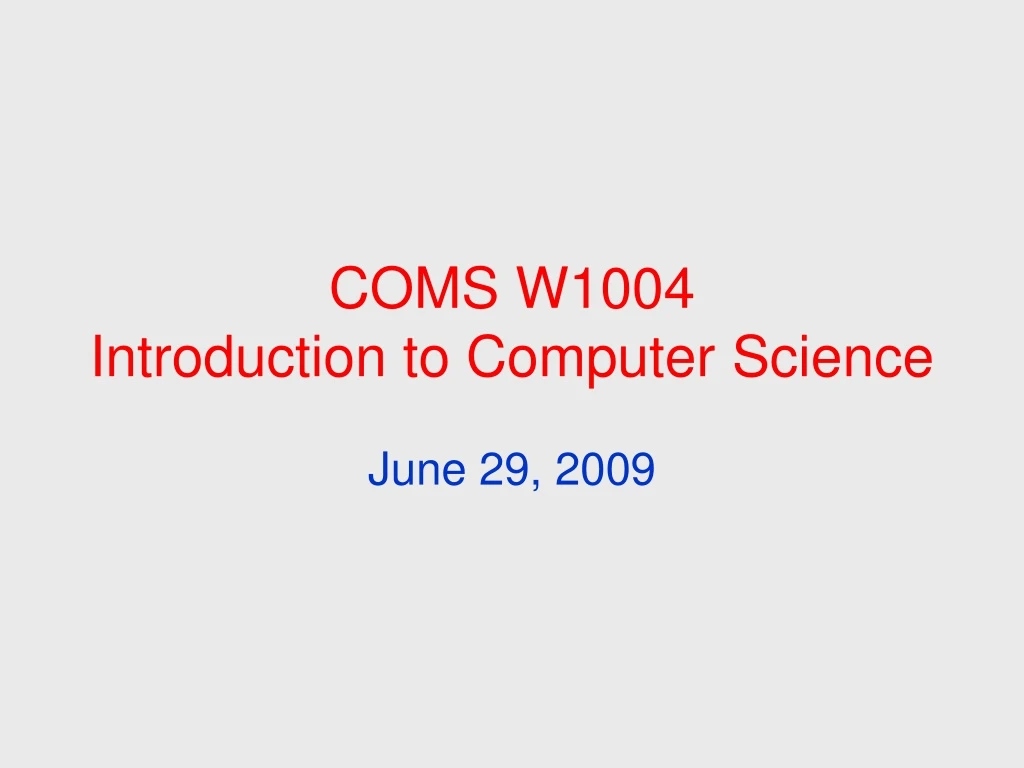 coms w1004 introduction to computer science