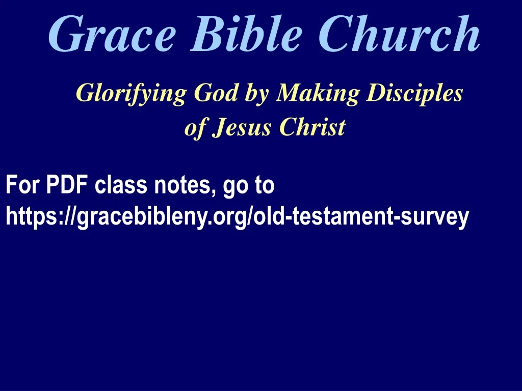 grace bible church glorifying god by making disciples of jesus christ