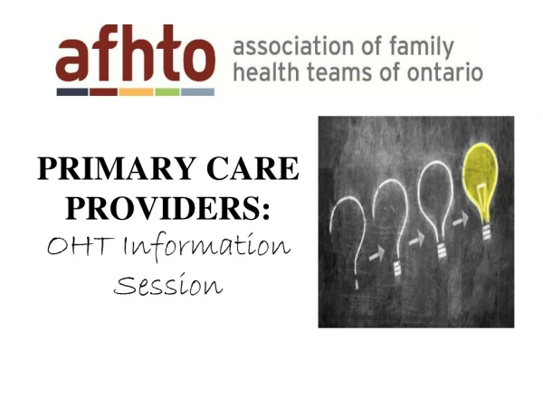 PRIMARY CARE PROVIDERS: OHT Information Session