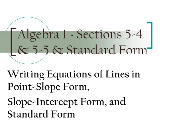 Algebra 1 ~ Sections 5-4 &amp; 5-5 &amp; Standard Form