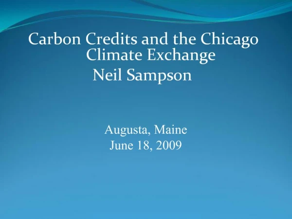 Carbon Credits and the Chicago Climate Exchange Neil Sampson