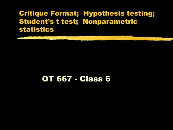 Critique Format; Hypothesis testing; Student s t test; Nonparametric statistics