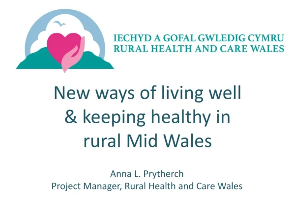 New ways of living well &amp; keeping healthy in rural Mid Wales