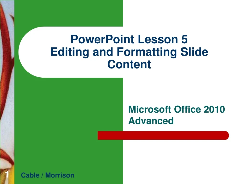 powerpoint lesson 5 editing and formatting slide content
