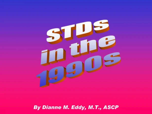 STDs in the 1990s