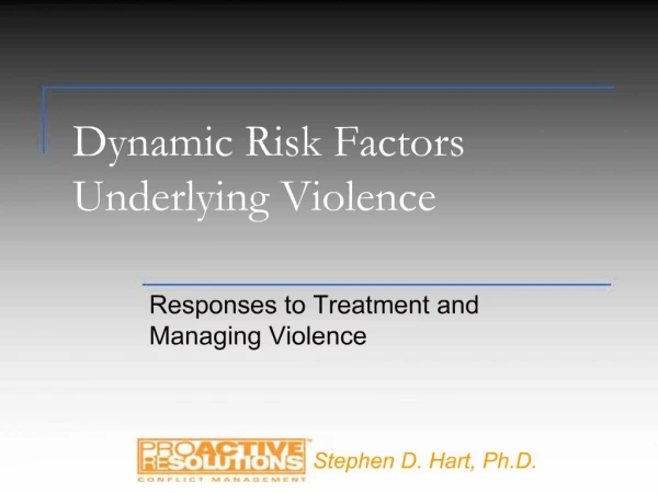 Dynamic Risk Factors Underlying Violence