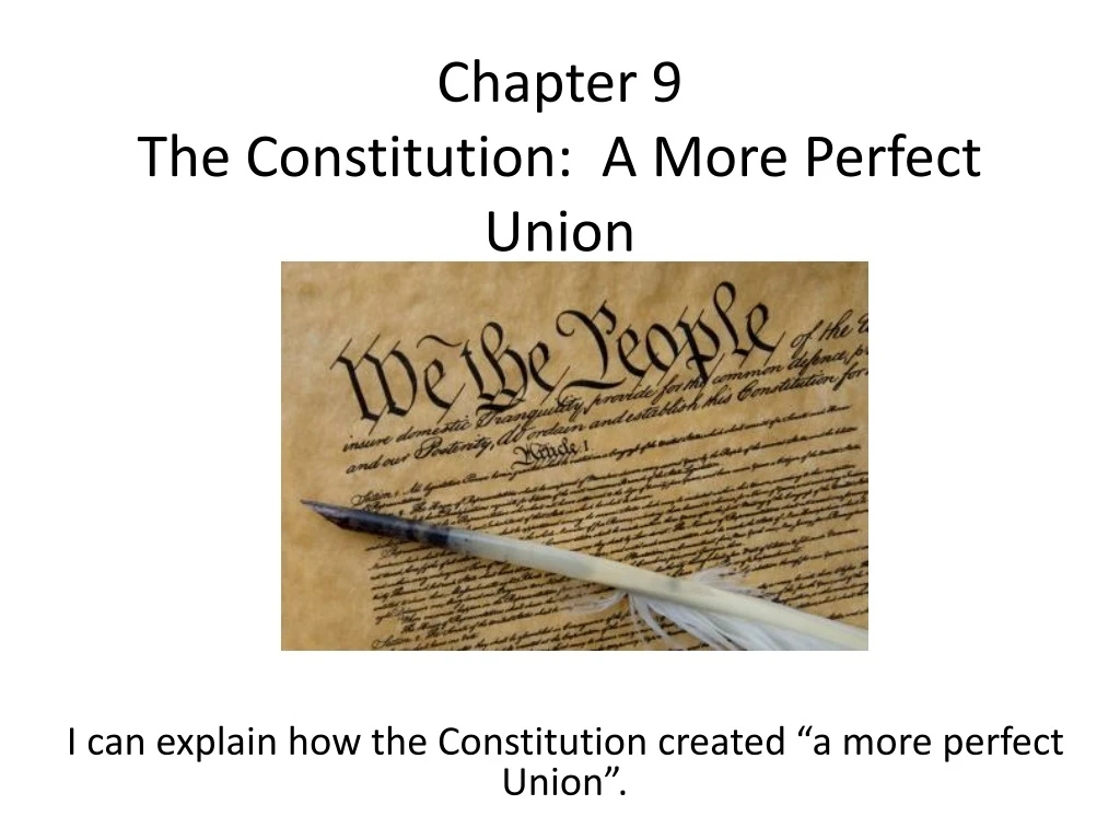 chapter 9 the constitution a more perfect union
