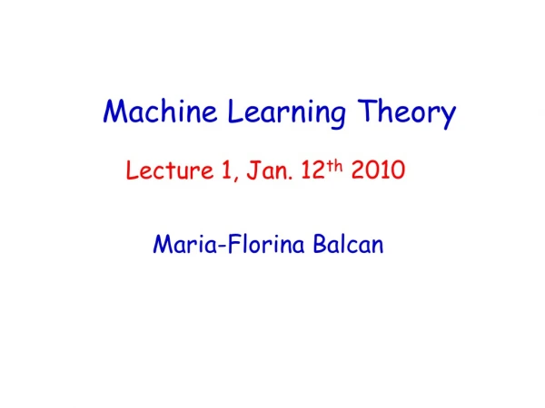 Machine Learning Theory