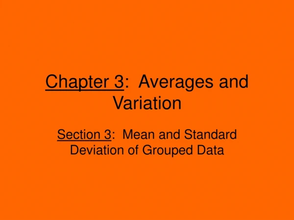 Chapter 3 : Averages and Variation