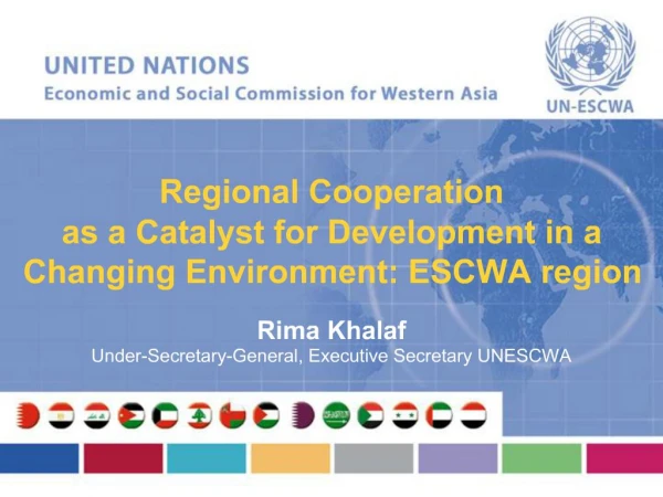 Regional Cooperation as a Catalyst for Development in a Changing Environment: ESCWA region