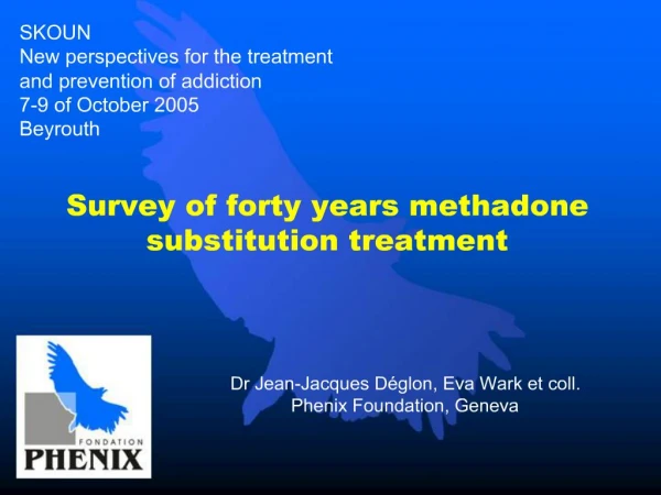 Survey of forty years methadone substitution treatment