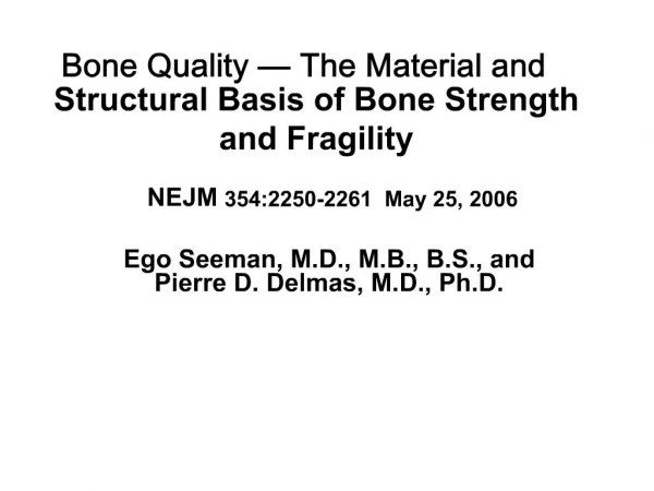 Bone Quality The Material and Structural Basis of Bone Strength and Fragility