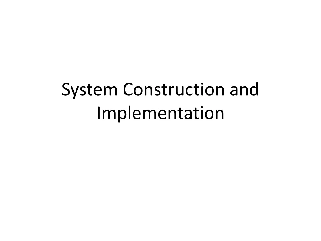 system construction and implementation