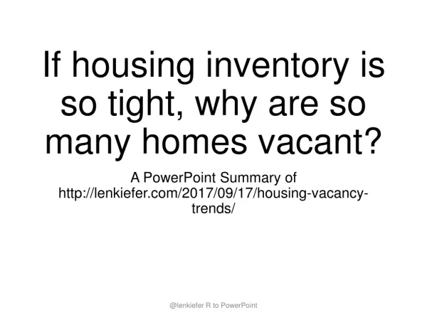 If housing inventory is so tight, why are so many homes vacant?