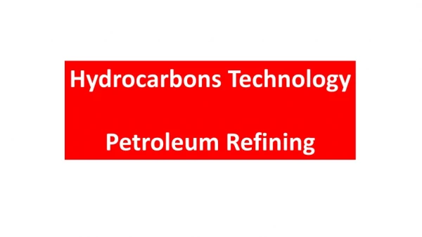 Hydrocarbons Technology Petroleum Refining