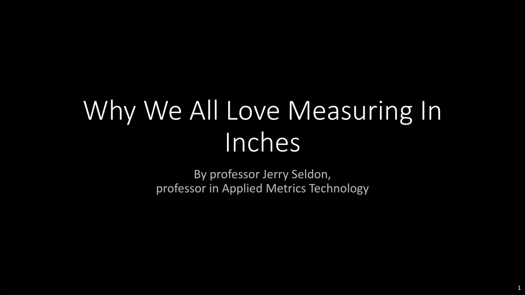 why we all love measuring in inches