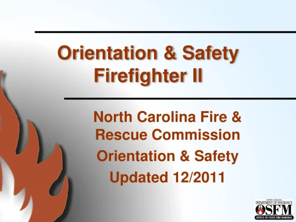 Orientation &amp; Safety Firefighter II