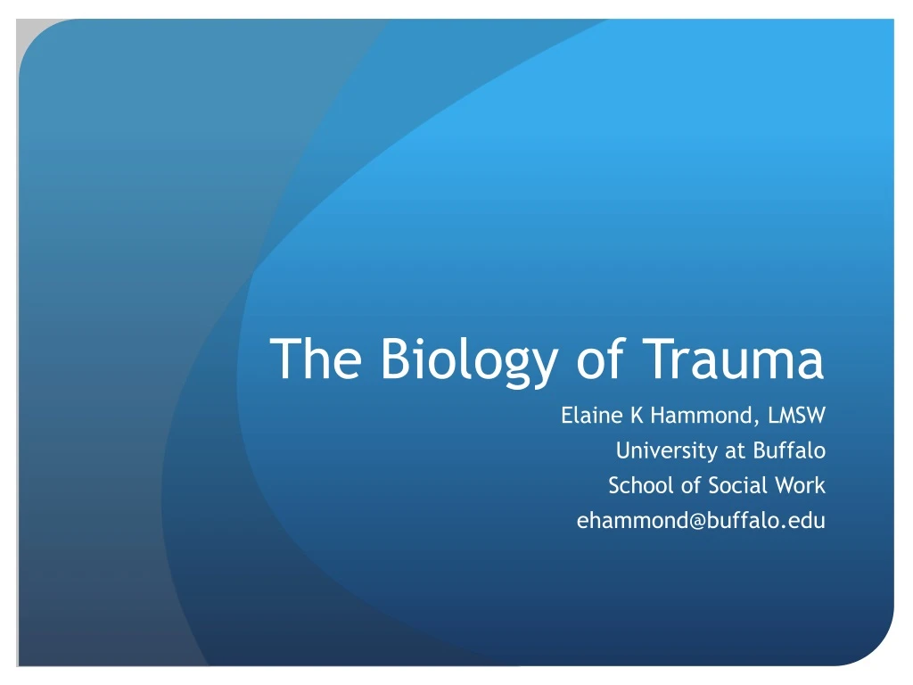 the biology of trauma