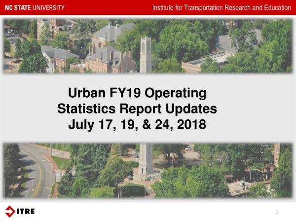 Urban FY19 Operating Statistics Report Updates July 17, 19, &amp; 24, 2018