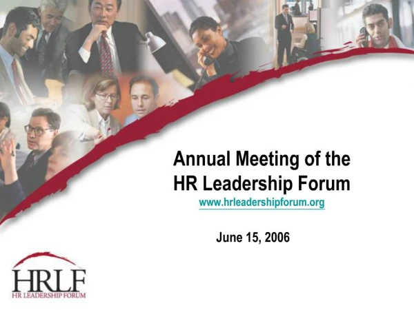 Annual Meeting of the HR Leadership Forum hrleadershipforum