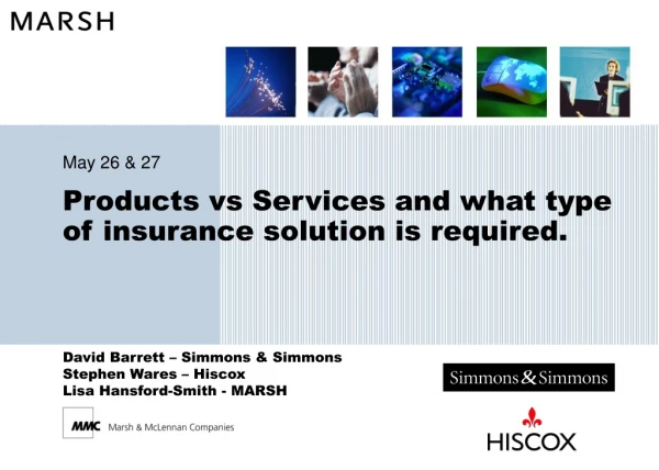 Products vs Services and what type of insurance solution is required.