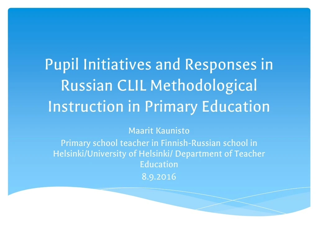 pupil initiatives and responses in russian clil methodological instruction in primary education