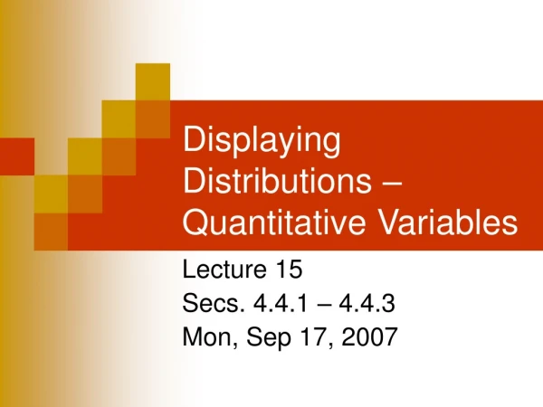 Displaying Distributions – Quantitative Variables