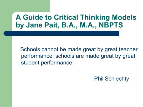 A Guide to Critical Thinking Models by Jane Pait, B.A., M.A., NBPTS